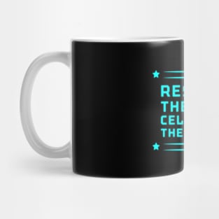 Respect the Past, Celebrate the Future" Apparel and Accessories Mug